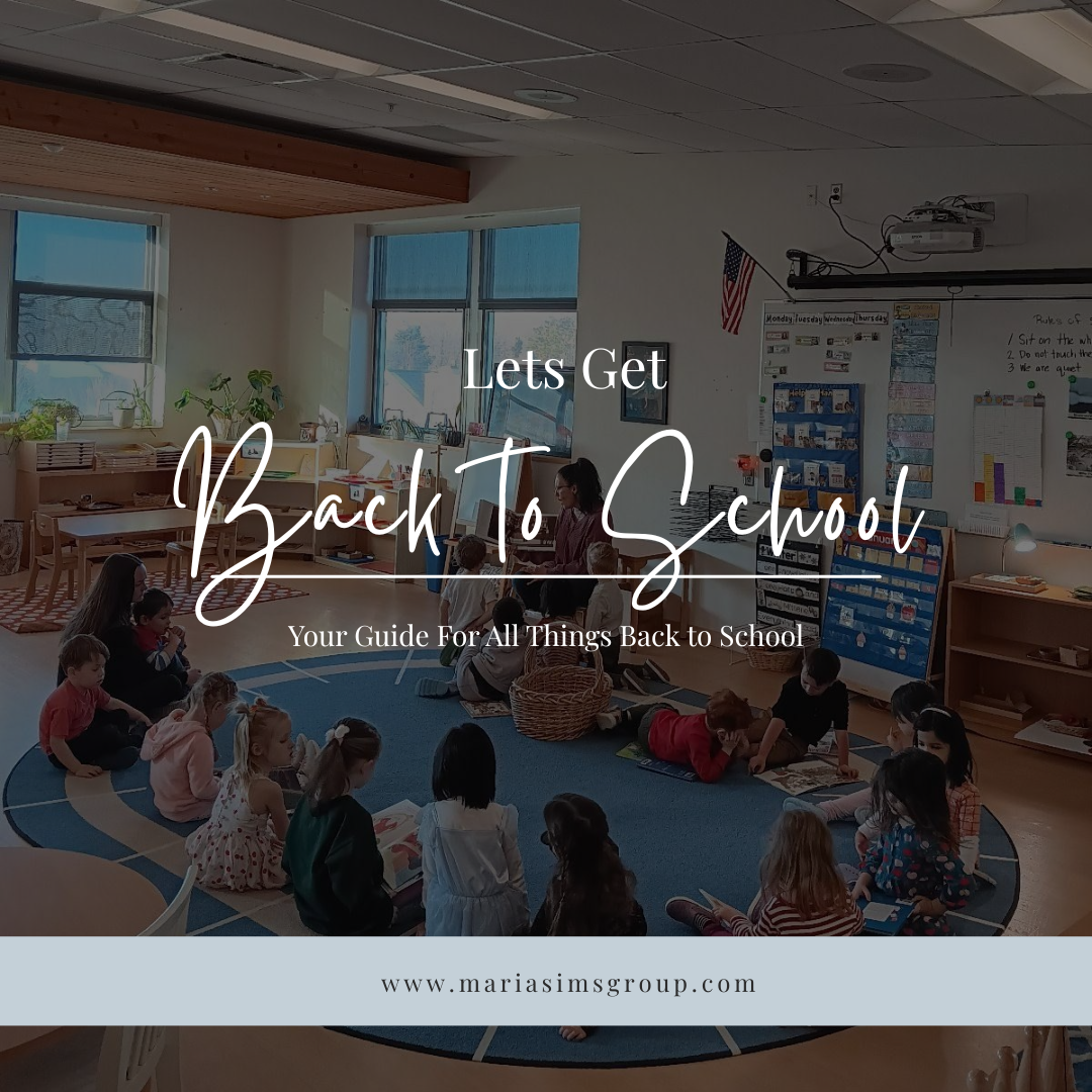 Your Guide for All Things Back to School- From the Maria Sims Group header image.