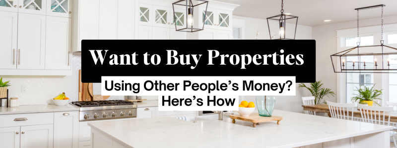 Want to Buy Properties Using Other People’s Money? Here’s How! header image.