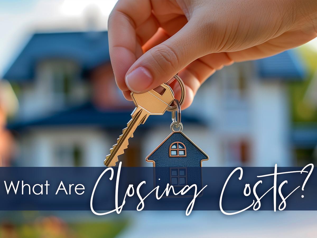 What are closing costs?