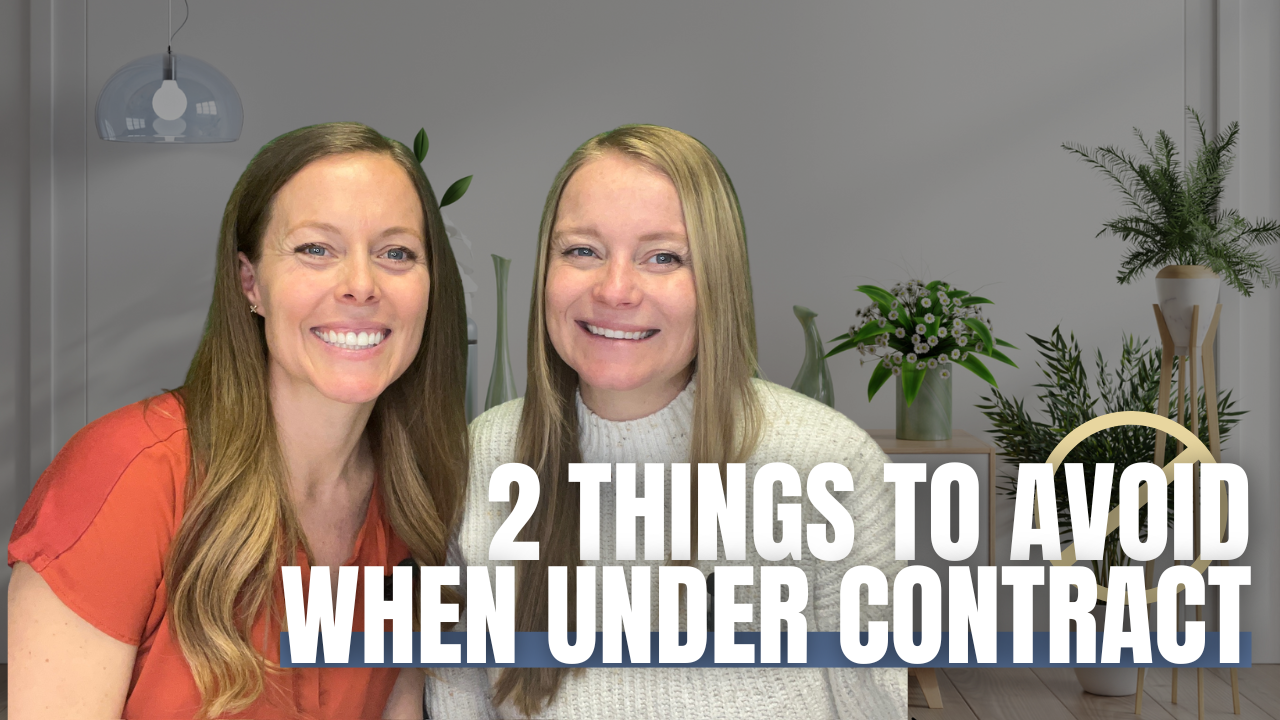 2 Things to Avoid When Under Contract header image.