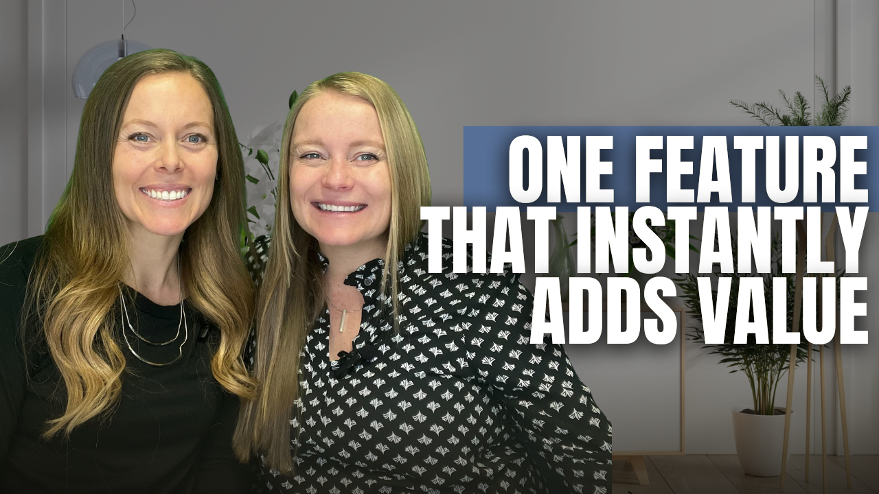 One Feature that INSTANTLY Adds Value! header image.