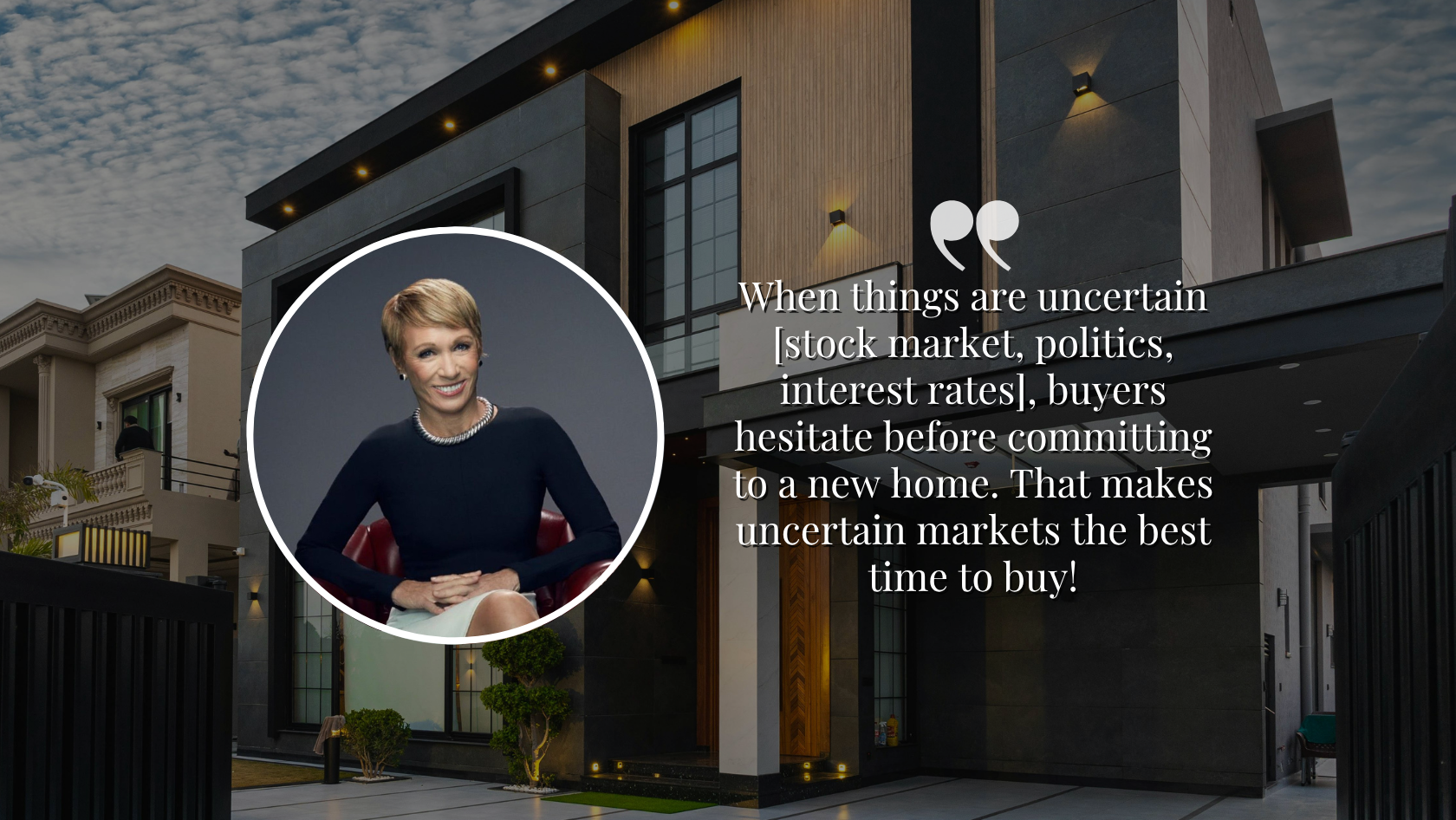 Why Barbara Corcoran Says Uncertain Markets Are the Best Time to Buy a Home header image.