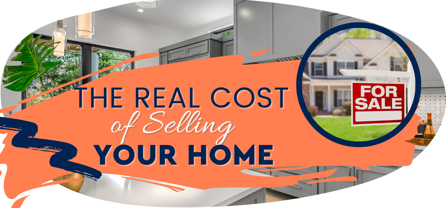 The Real Cost of Selling your Home