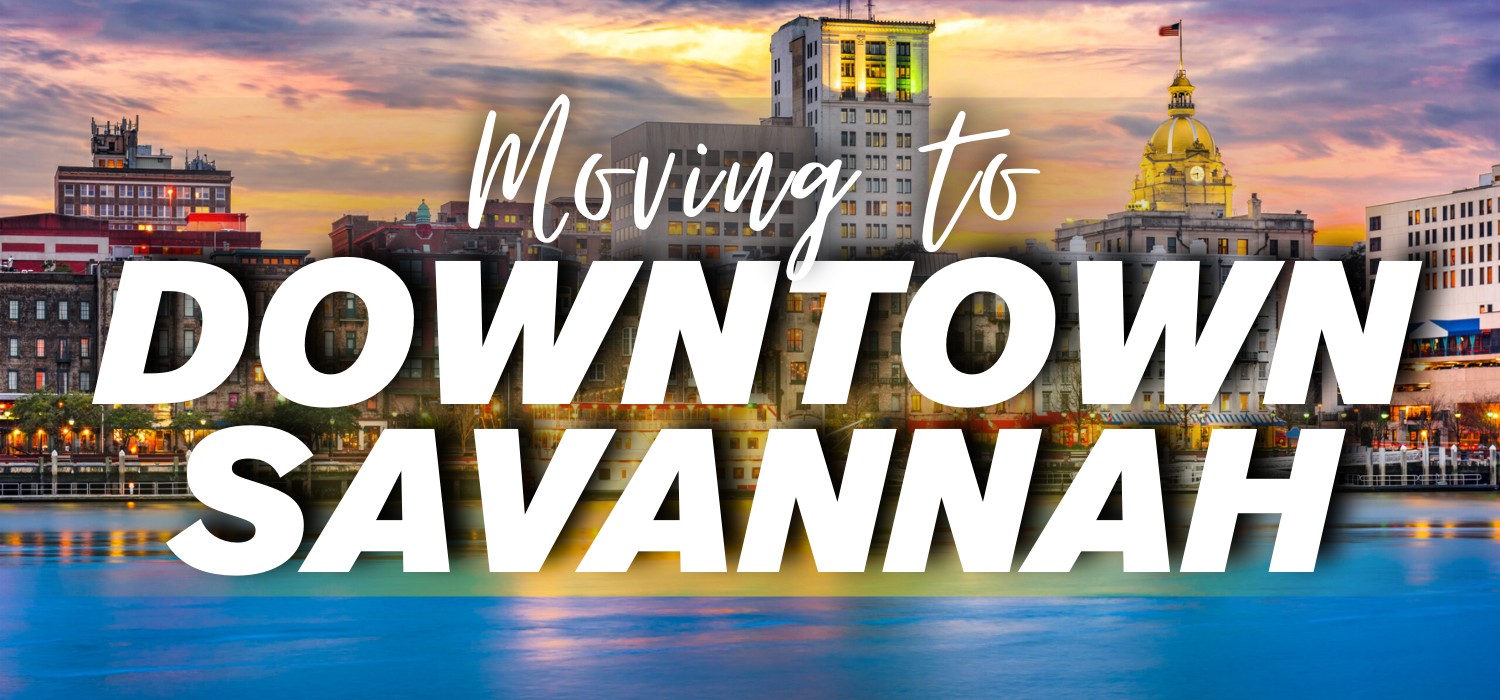 Moving to Downtown Savannah: History, Vibe & Lifestyle