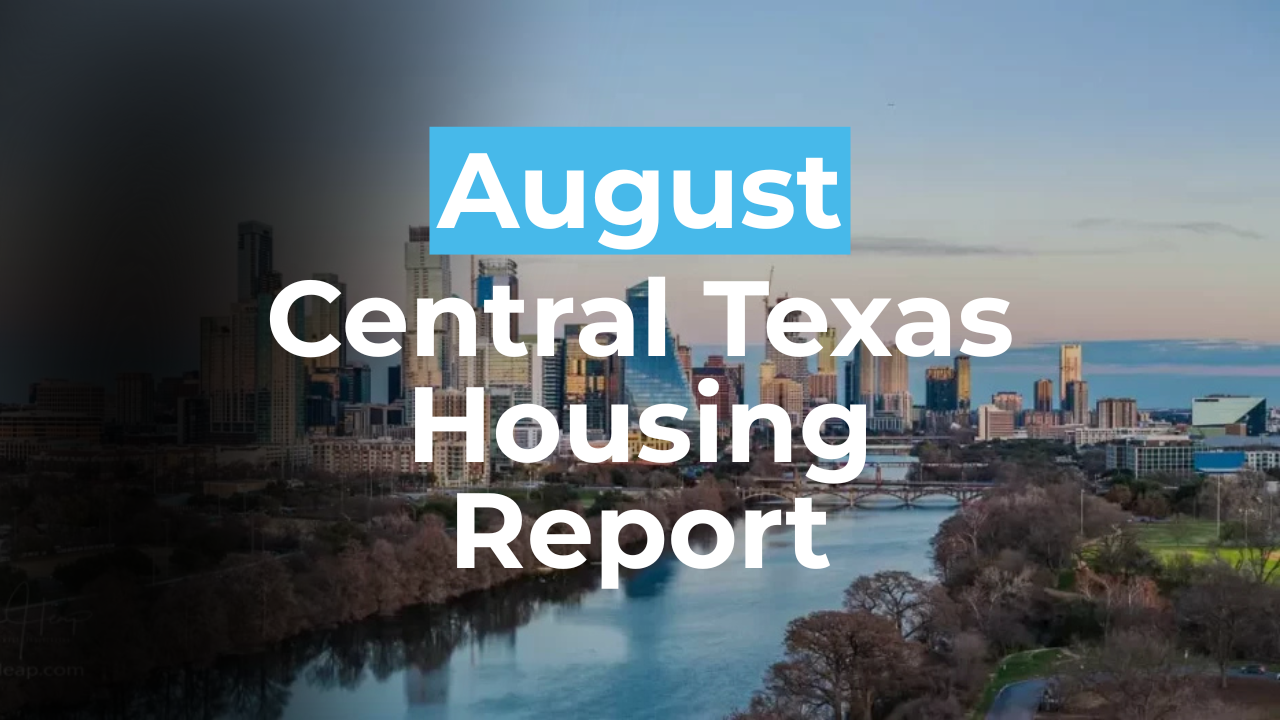August 2025 Central Texas Housing Report header image.