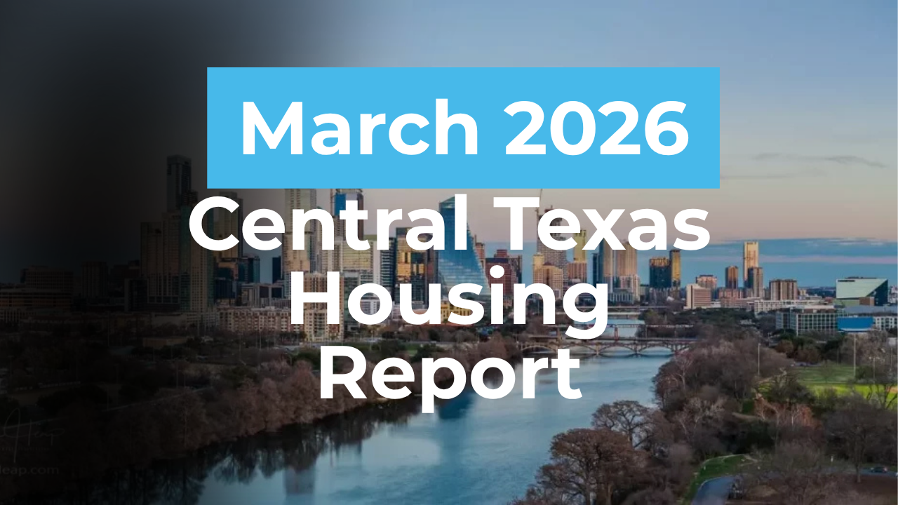March & Q1 2026 Central Texas Housing Report header image.