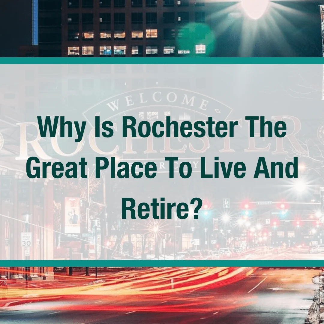 Why is Rochester such a great place to live and retire? header image.