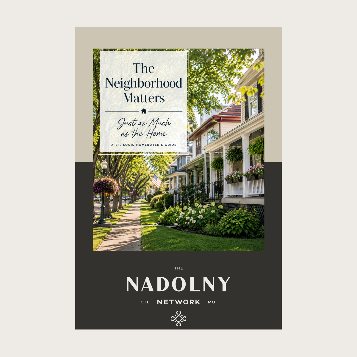 The Neighborhood Matters Just as Much as the Home | A St. Louis Homebuyer's Guide header image.