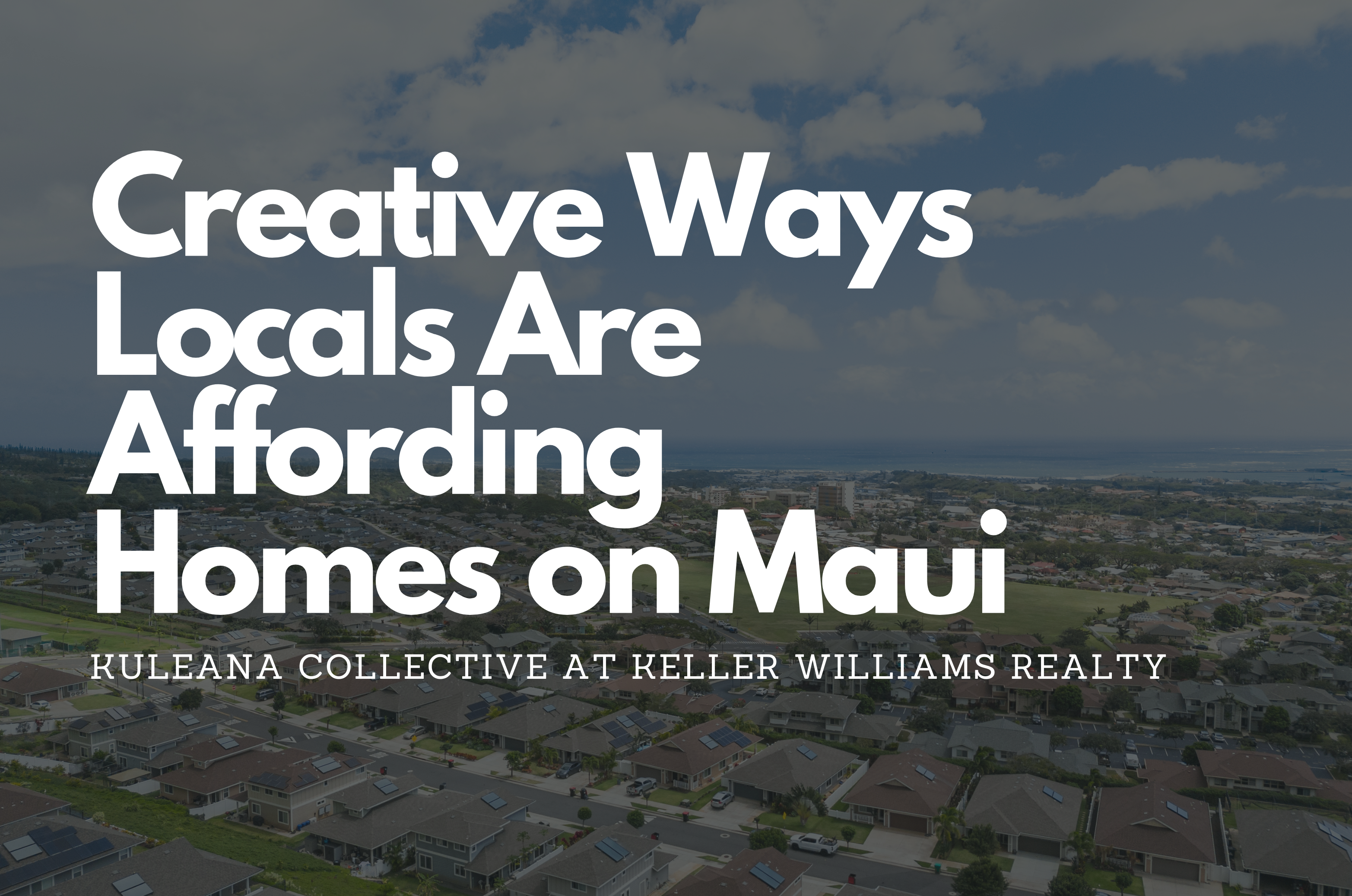 Creative Ways Locals Are Affording Homes on Maui header image.