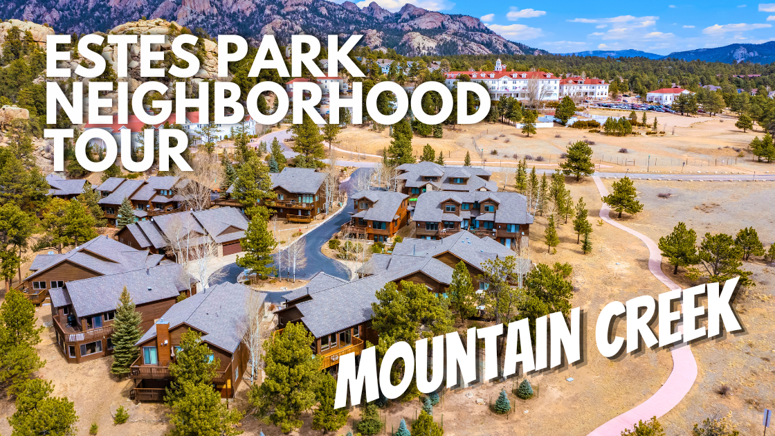 Explore Mountain Creek Neighborhood in Estes Park: A Guide to Location, Homes, and Lifestyle header image.