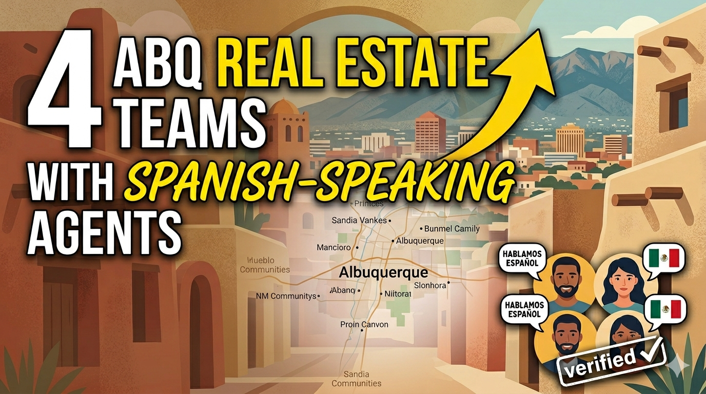 4 ABQ Real Estate Teams with Spanish-Speaking Agents