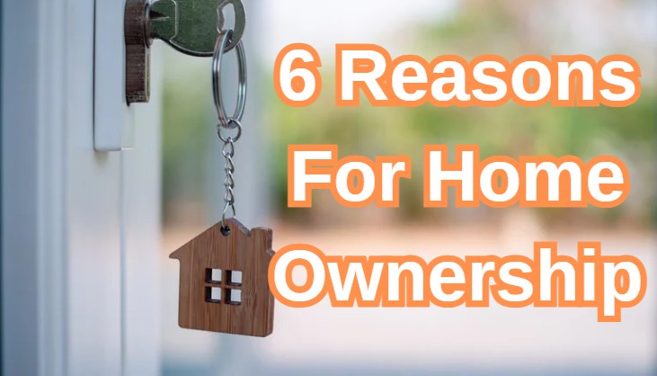 Six Reasons For Home Ownership header image.