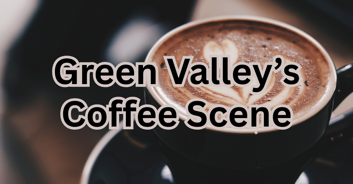 Exploring Green Valley’s Coffee Scene header image.