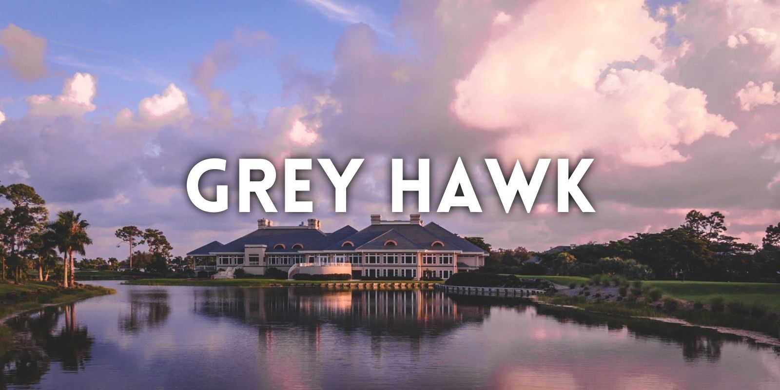 COMMUNITY SPOTLIGHT: LIVING IN GREY HAWK... header image.