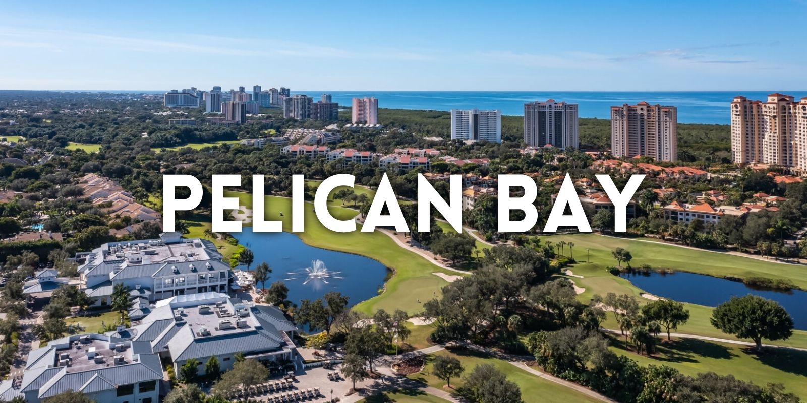 COMMUNITY SPOTLIGHT: LIVING IN PELICAN BAY... header image.