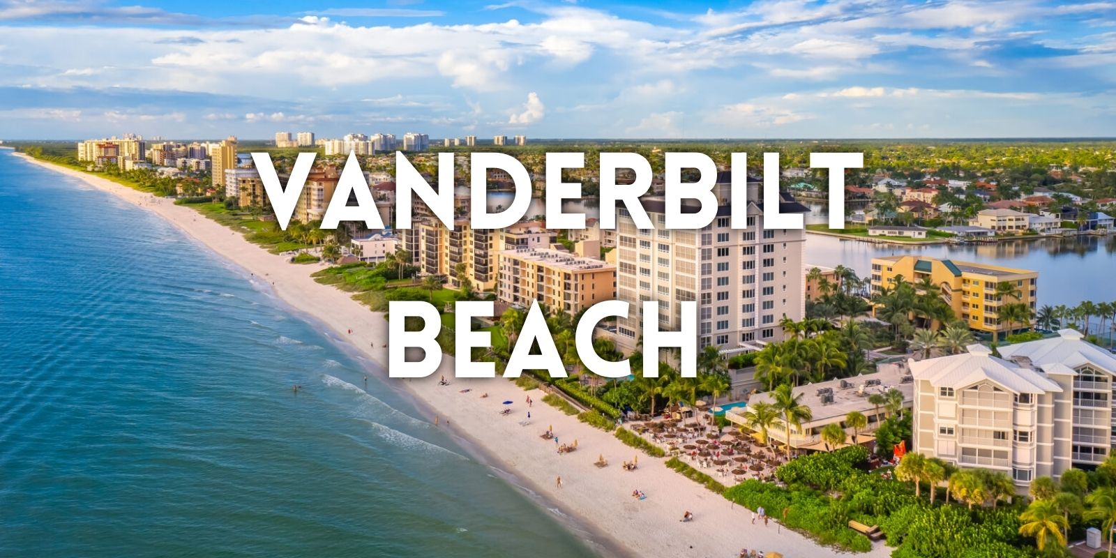 COMMUNITY SPOTLIGHT: LIVING IN VANDERBILT BEACH... header image.