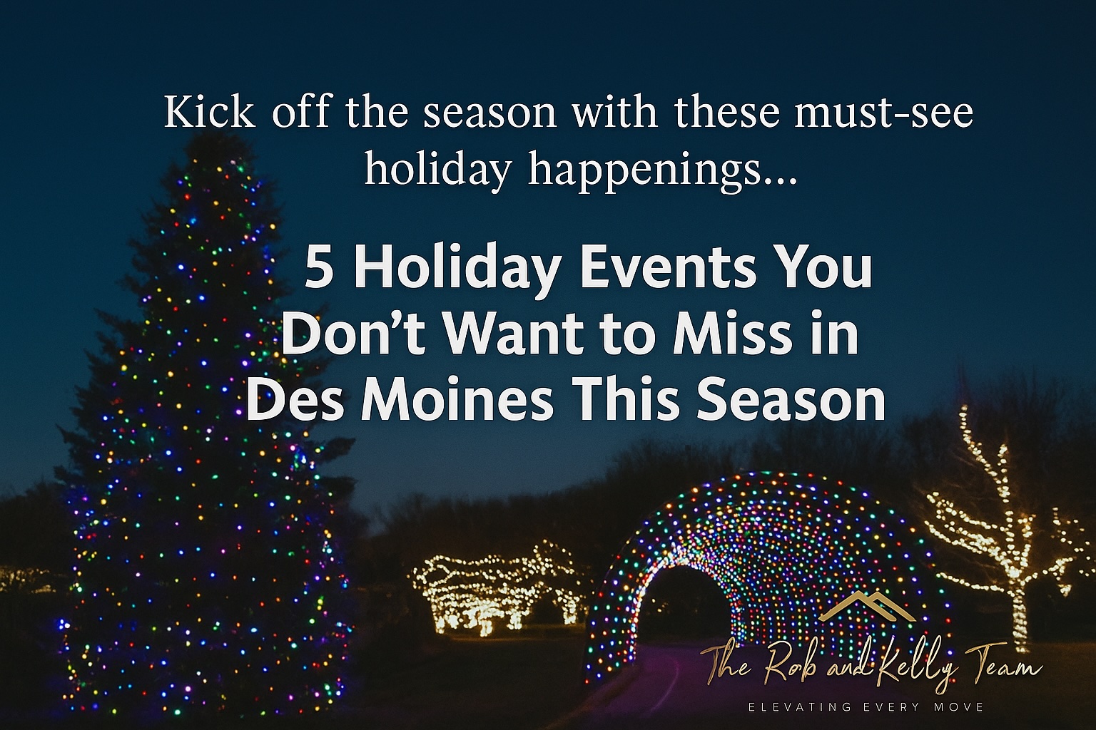 Downtown Des Moines at night with holiday lights, Christmas decorations, and the Iowa Capitol in the background — blog header image titled ‘5 Holiday Events You Don’t Want to Miss in Des Moines This Season