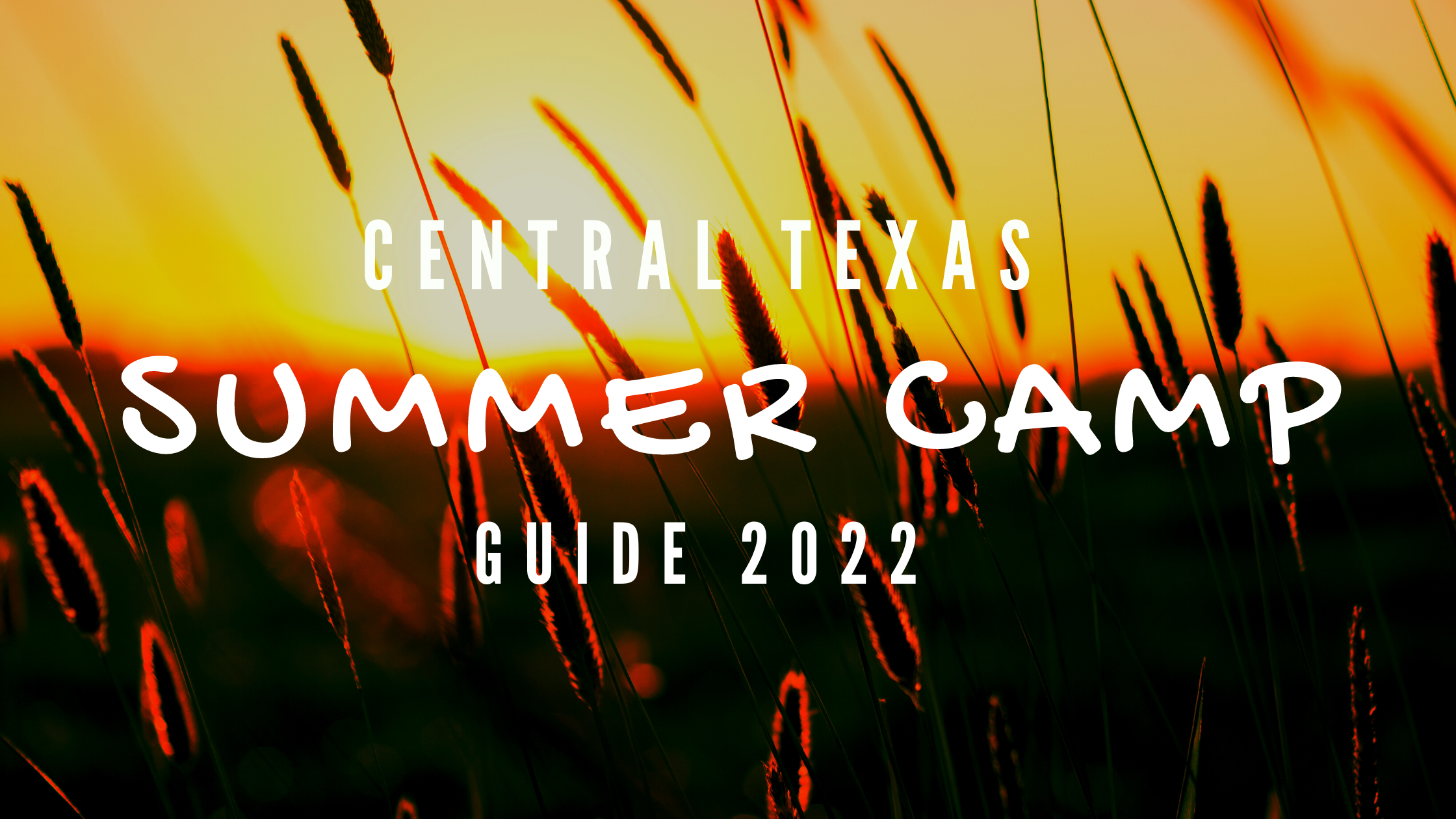Central TX Summer Camp Guide 2022 header image.