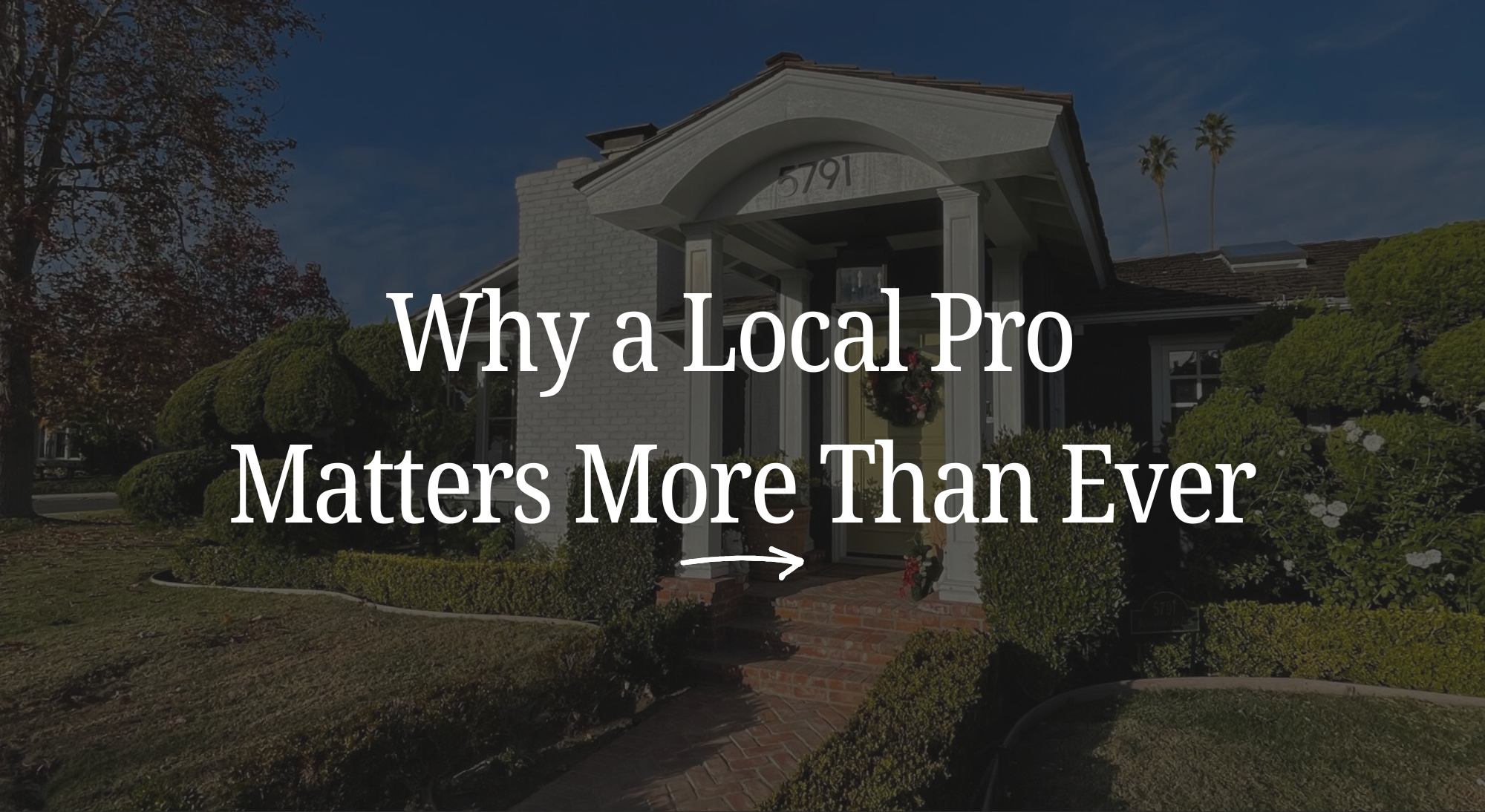 Why a Local Pro Matters More Than Ever header image.