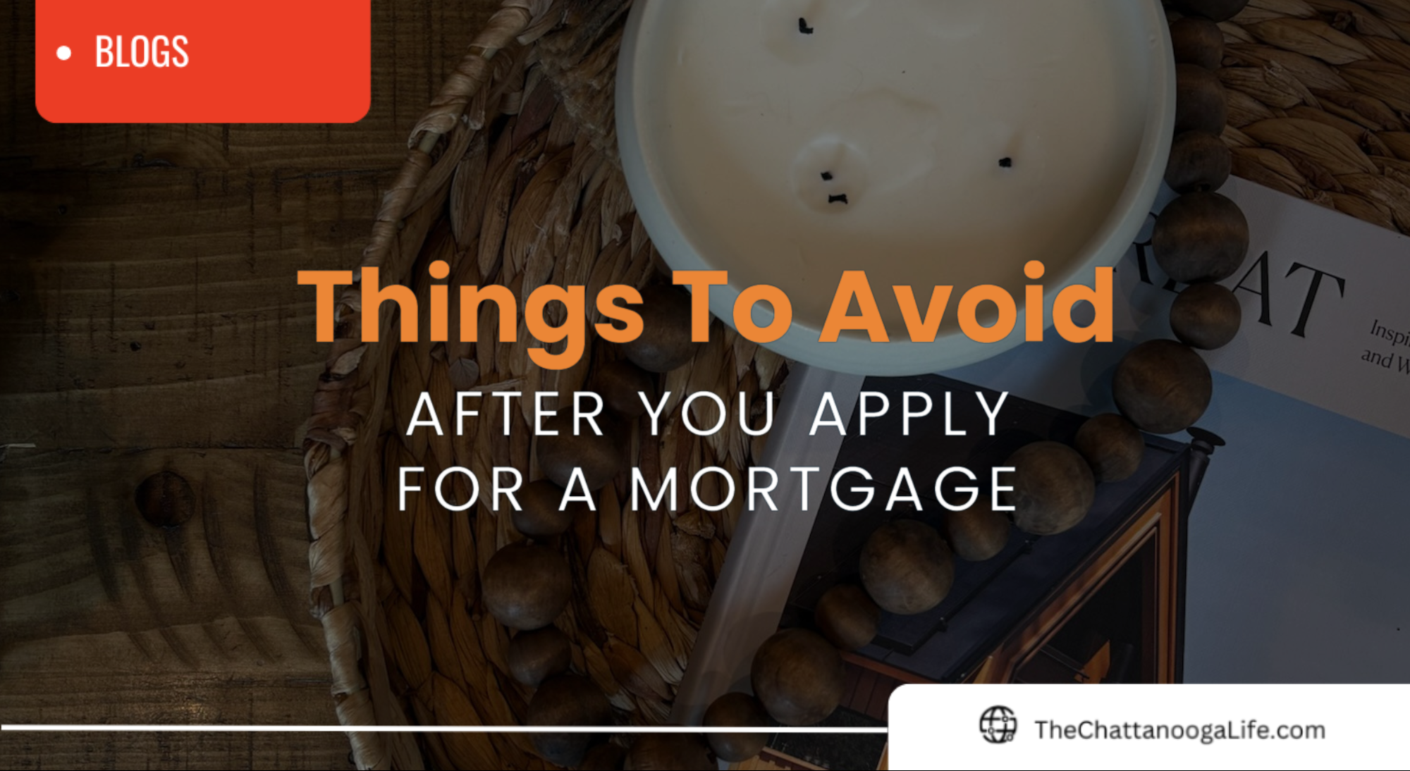 Things To Avoid After You Apply for a Mortgage: A Guide for Chattanooga Homebuyers header image.