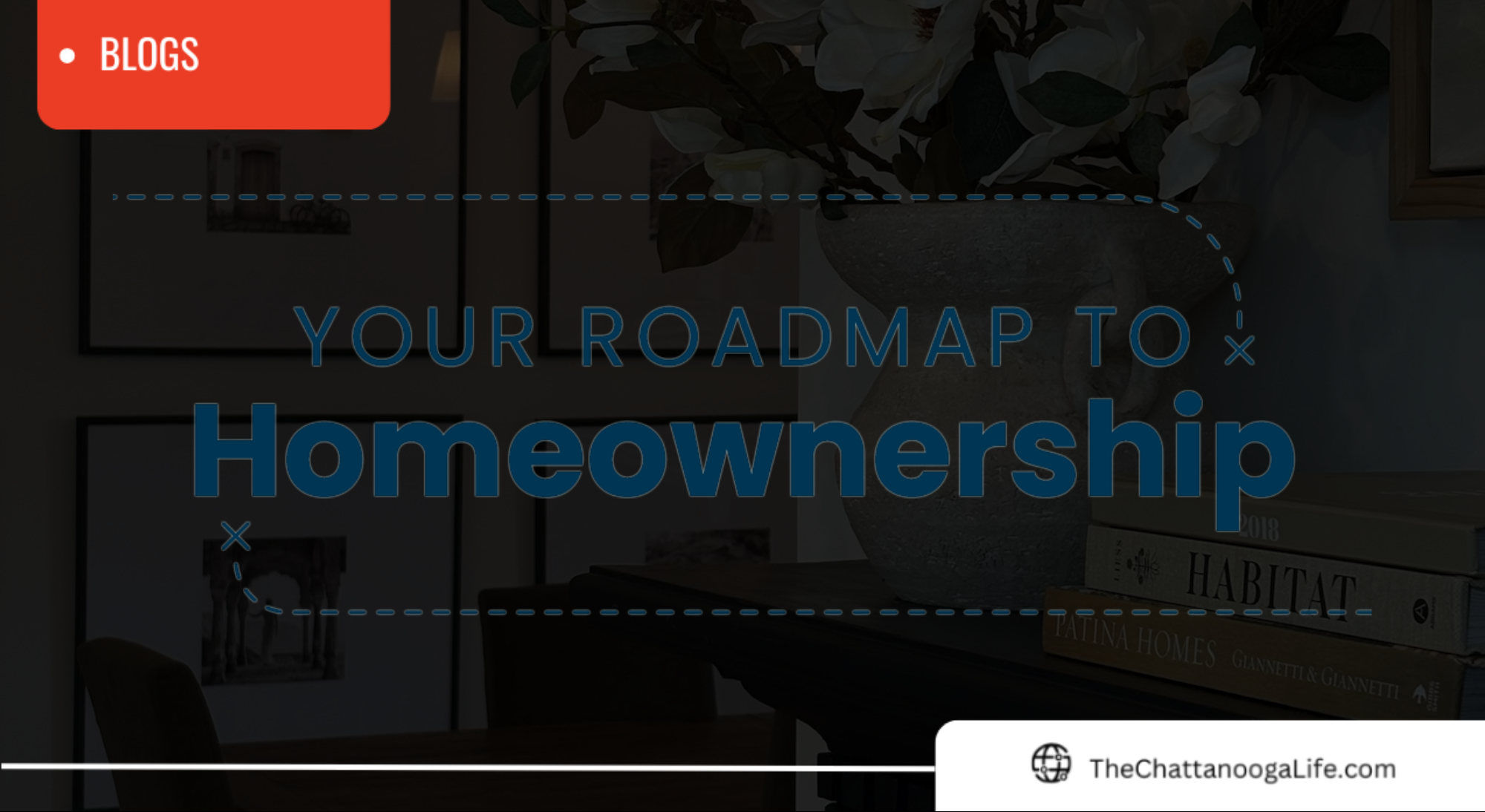 Your Roadmap to Homeownership in Chattanooga header image.