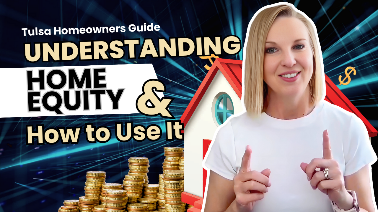 Understanding Home Equity & How to Use It | Tulsa Homeowners Guide header image.