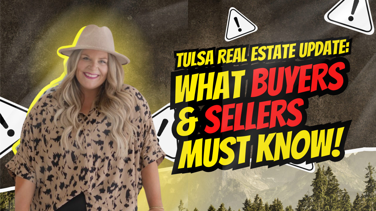 Tulsa Real Estate Update: What Buyers & Sellers MUST Know! header image.