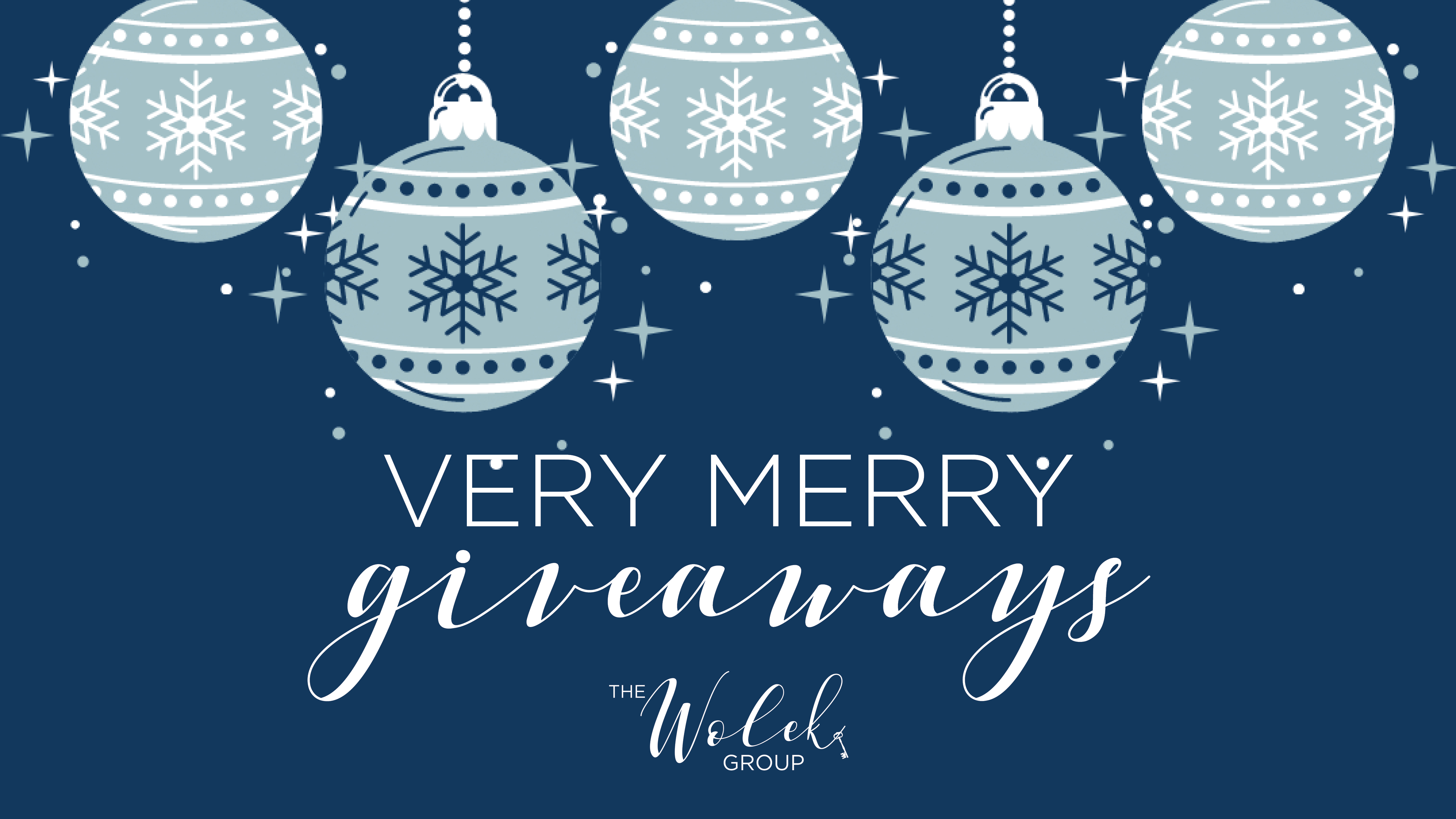 VERY MERRY GIVEAWAYS - THE WOLEK GROUP header image.
