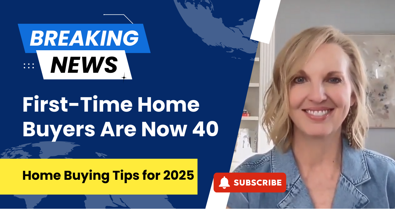 First-Time Home Buyers Are Now 40: Home Buying Tips for 2025 header image.