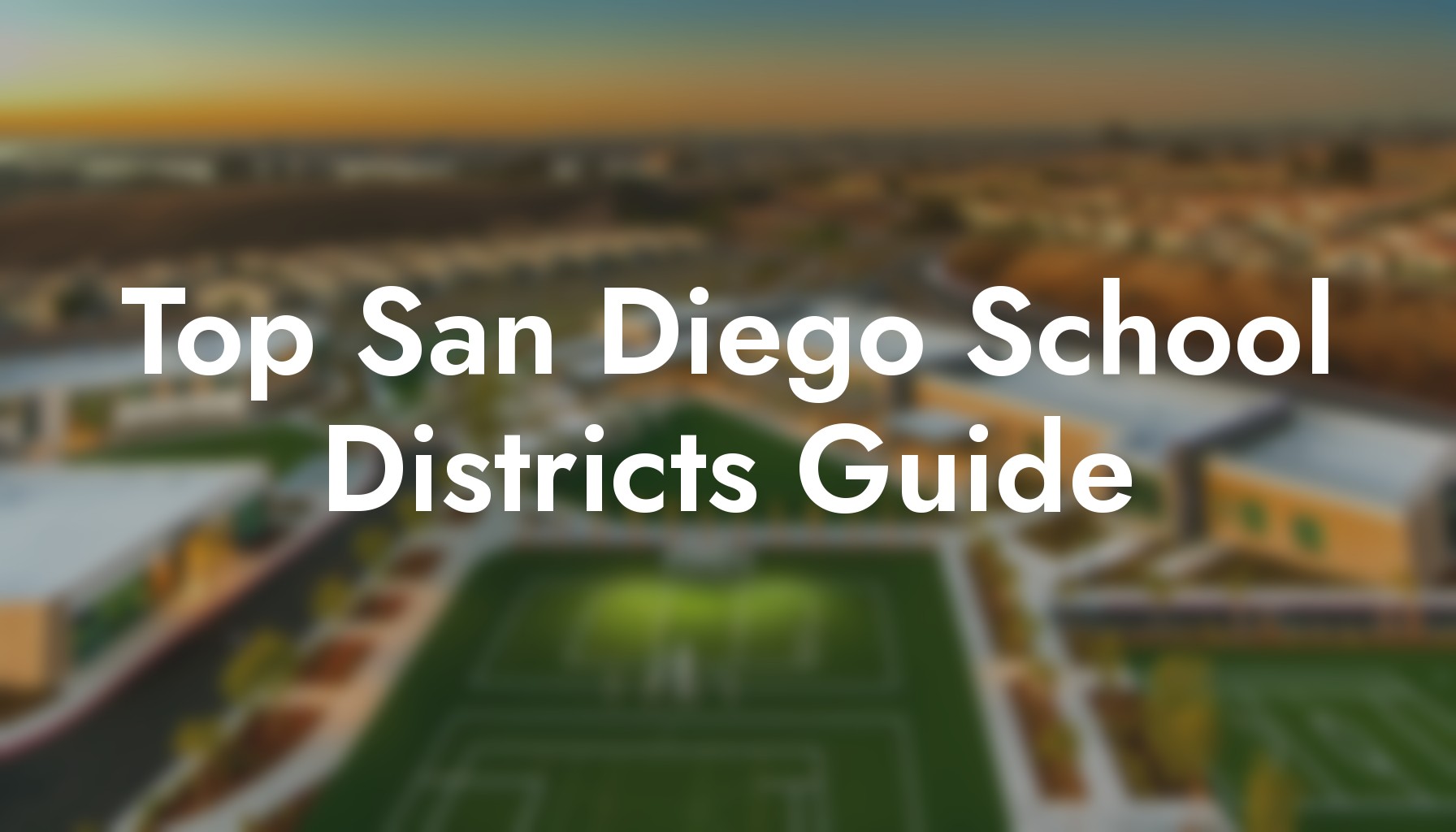 Best North County San Diego School Districts Guide header image.