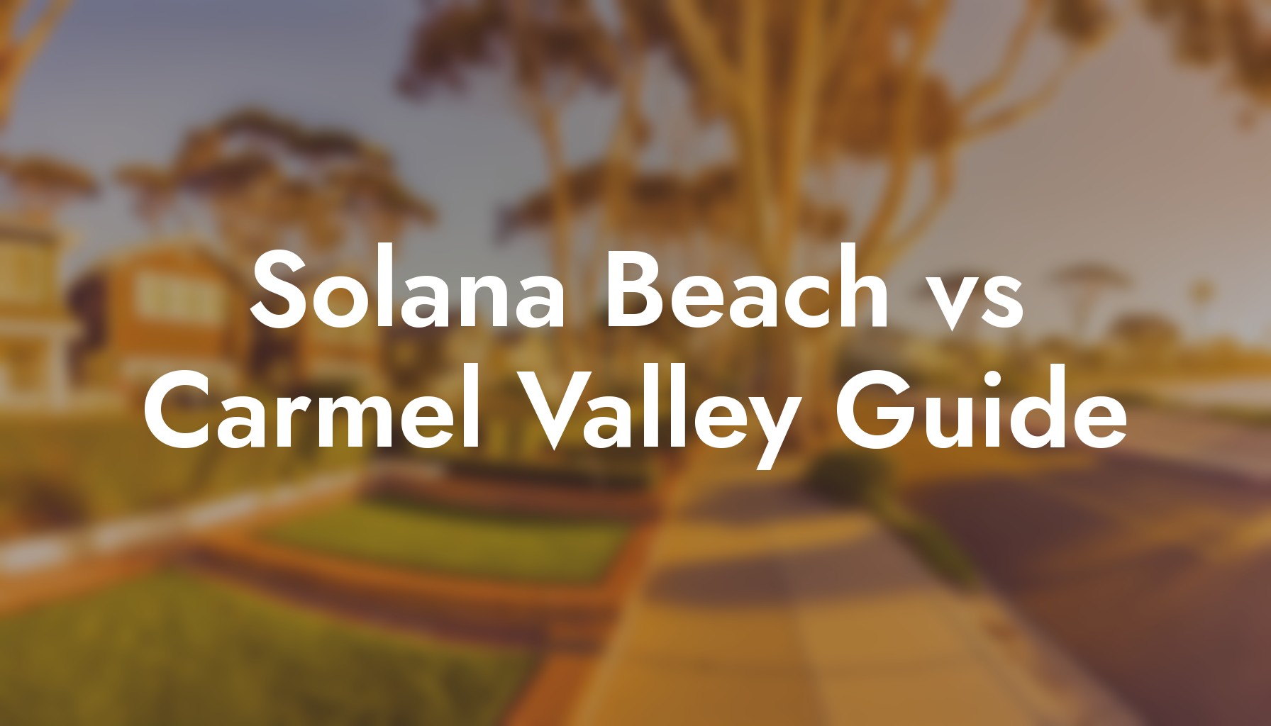 Solana Beach vs Carmel Valley: Best for Families? header image.