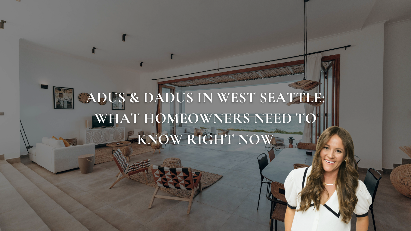 ADUs & DADUs in West Seattle: What Homeowners Need to Know Right Now header image.