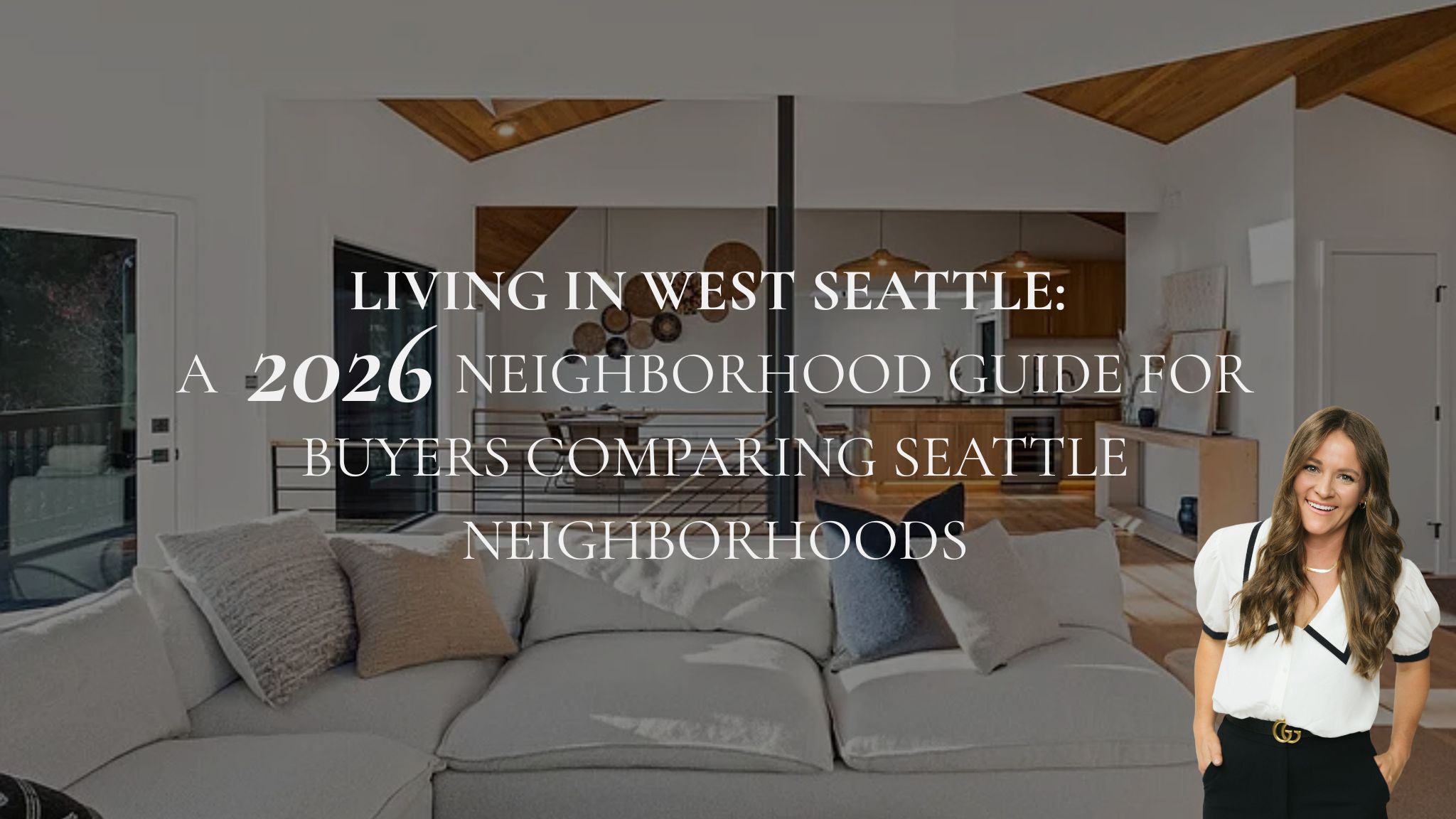Living in West Seattle: A 2026 Neighborhood Guide for Buyers Comparing Seattle Neighborhoods header image.
