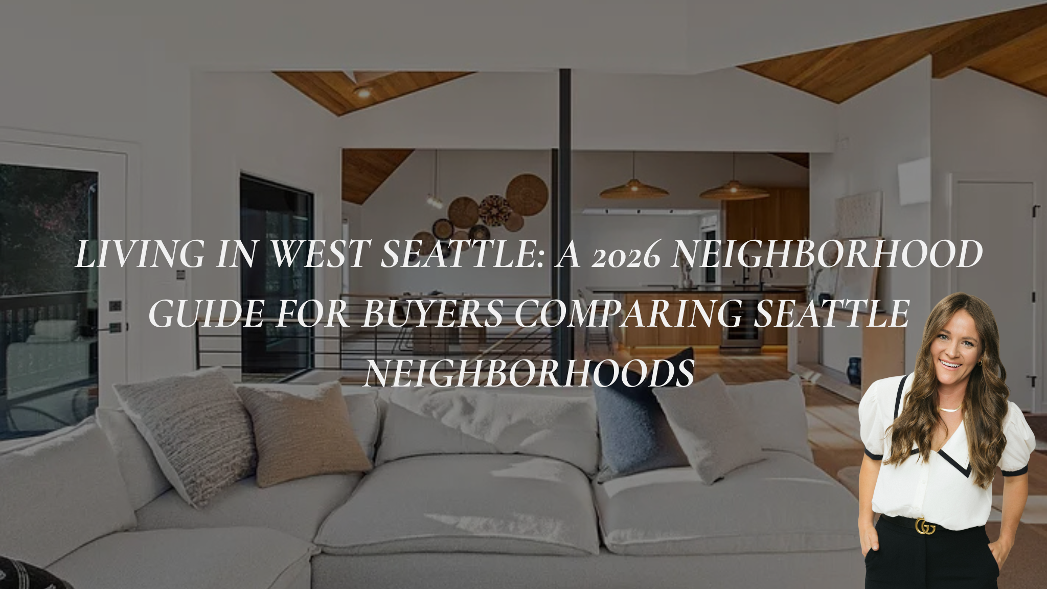 Living in West Seattle: A 2026 Neighborhood Guide for Buyers Comparing Seattle Neighborhoods