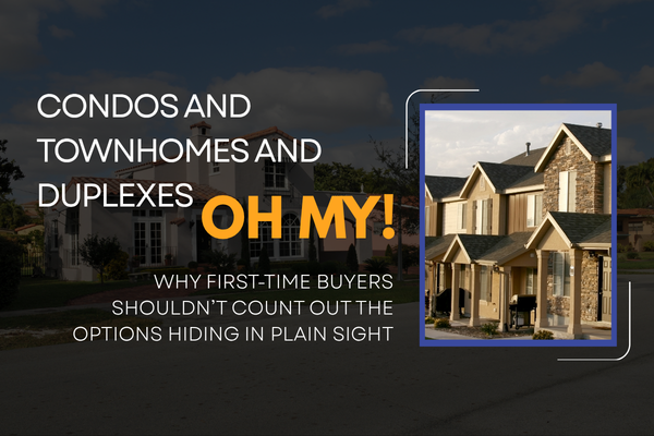 Condos and Townhomes and Duplexes, Oh My! header image.