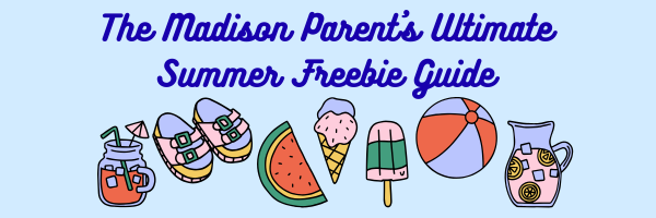 The Madison Parent's Ultimate Freebie Summer Guide header image.