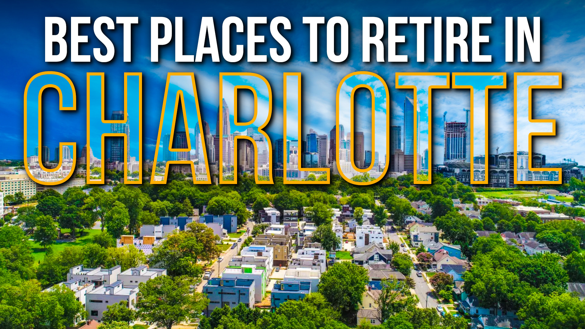 The Best Places to Retire in Charlotte, NC: What Actually Matters When Choosing Your Next Chapter header image.