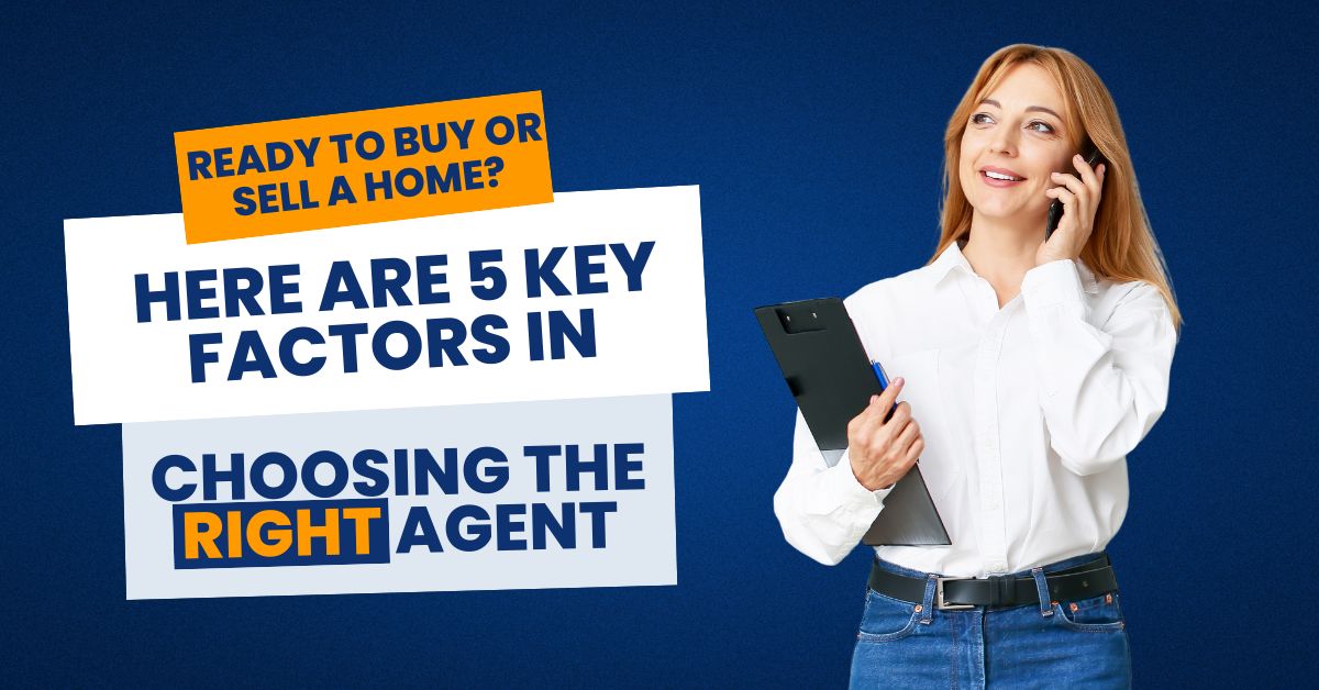 Ready to Buy or Sell a Home? Here Are 5 Key Factors in Choosing the Right Agent header image.