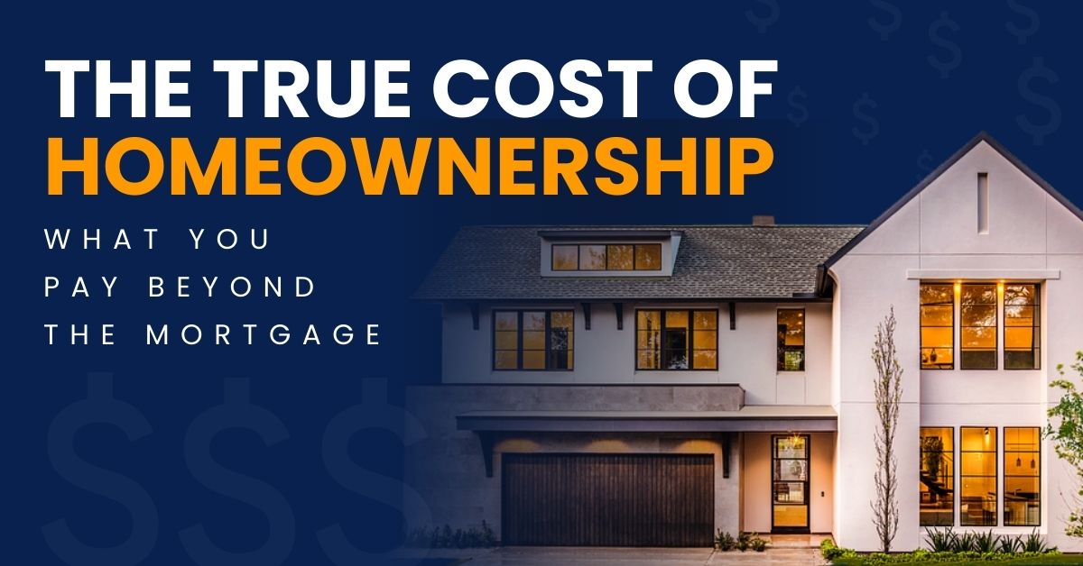 The True Cost of Homeownership: What You Pay Beyond the Mortgage header image.