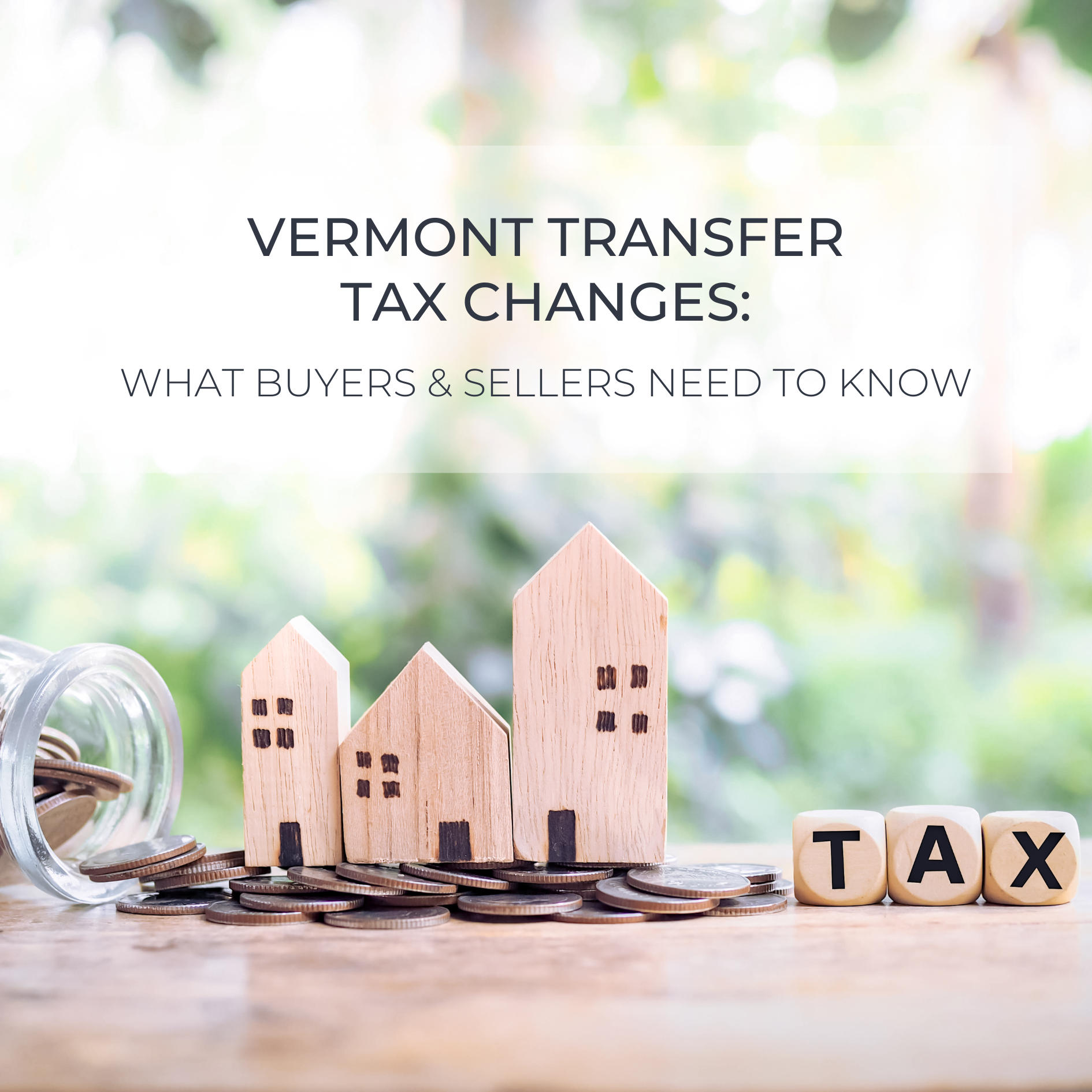 Vermont Transfer Tax Changes: What Buyers and Sellers Need to Know header image.