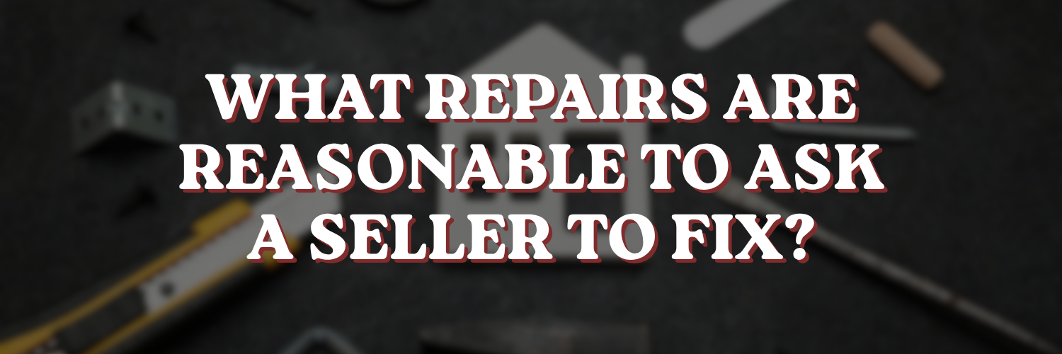 What Repairs Should You Ask a Seller to Make? header image.