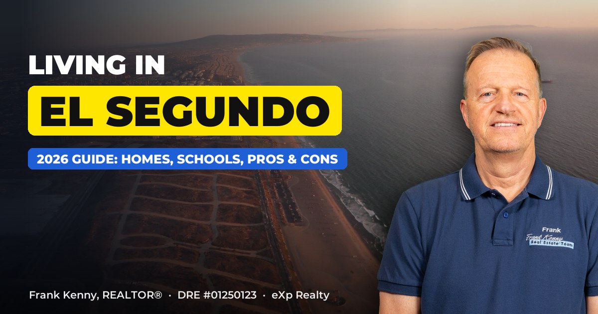 Living in El Segundo, CA guide by Frank Kenny, with an aerial view of El Segundo behind