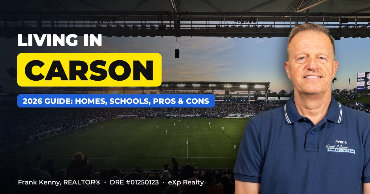 Living in Carson, CA guide by Frank Kenny, with Dignity Health Sports Park, home of the LA Galaxy behind