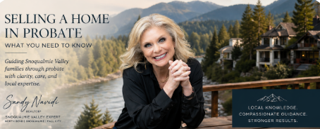 Selling a Home in Probate in the Snoqualmie Valley: What You Need to Know header image.