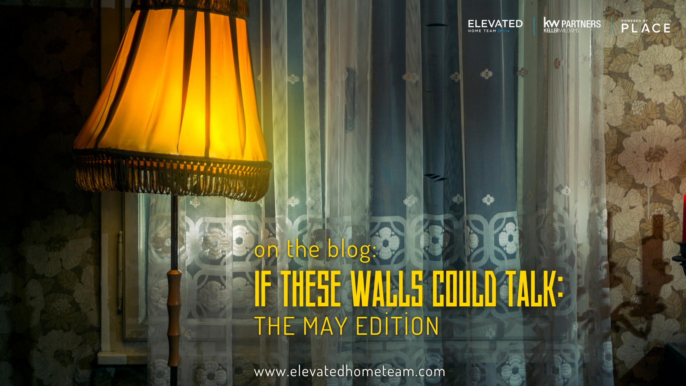 If These Walls Could Talk: The May Edition header image.