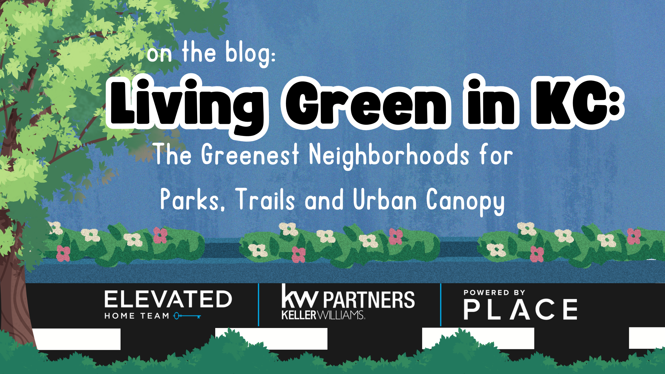 Living Green in KC: The Greenest Neighborhoods for Parks, Trails and Urban Canopy header image.