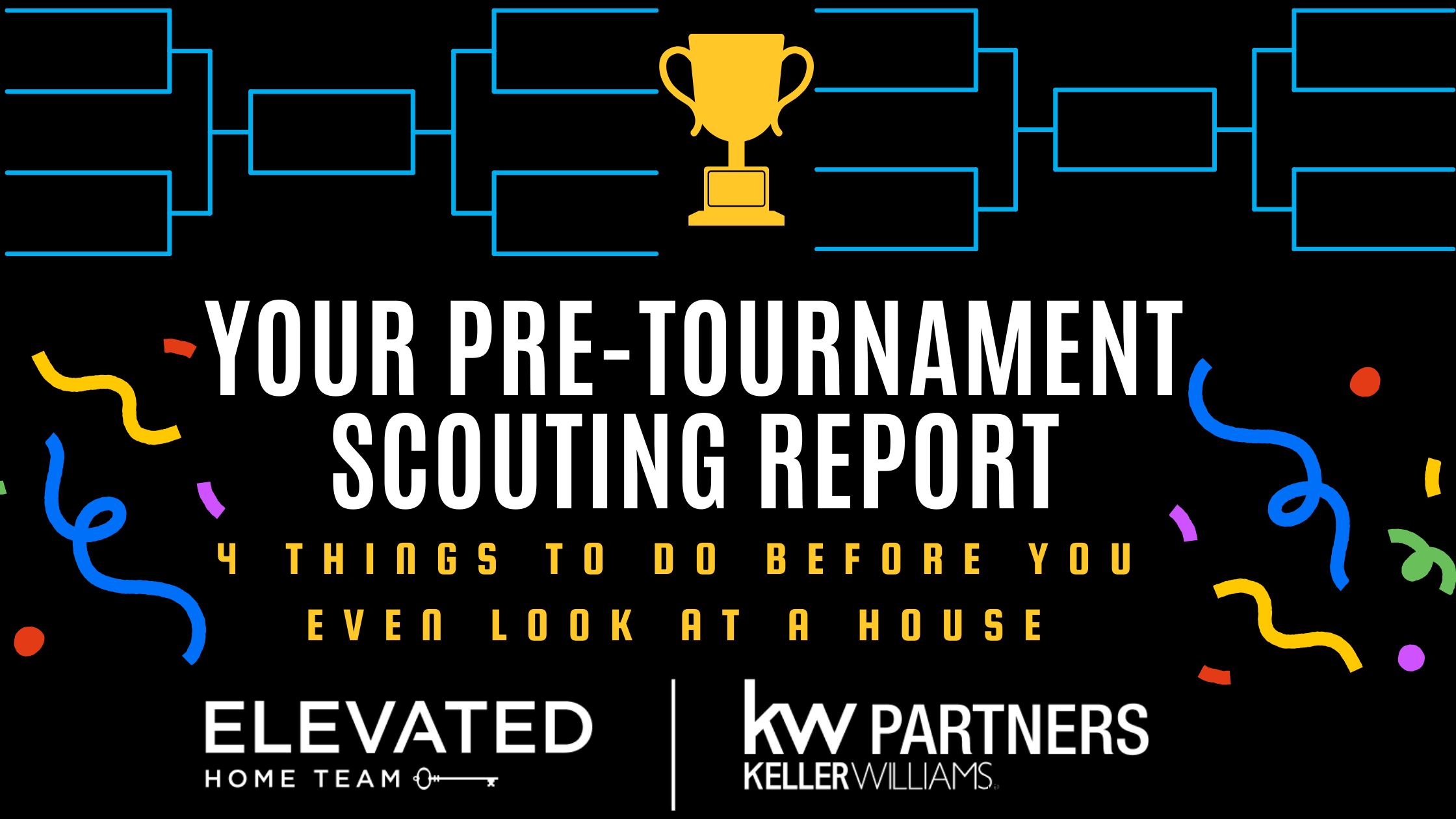 Your Pre-Tournament Scouting Report: 4 Things to Do Before You Even Look at a House header image.