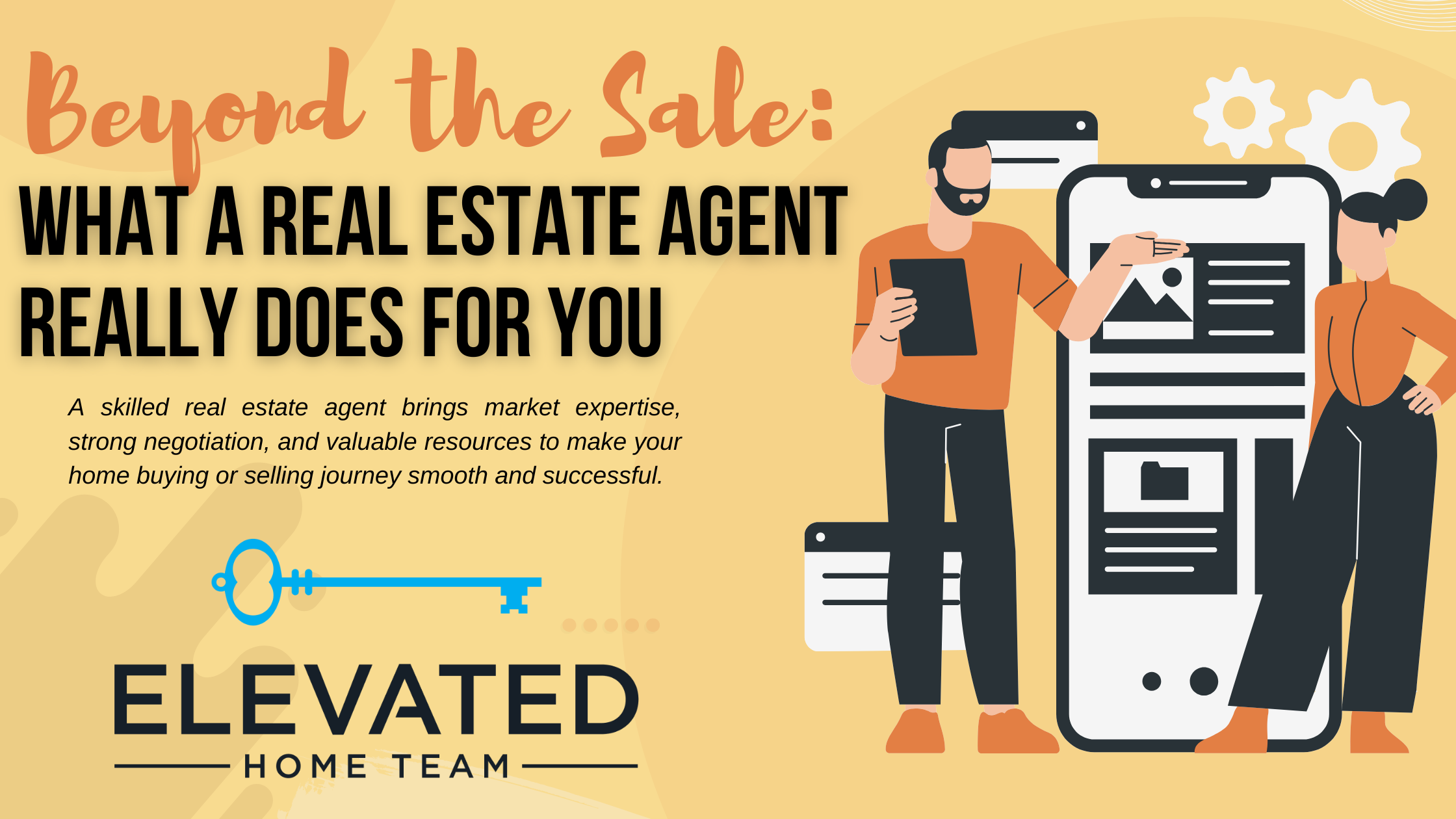 Beyond the Sale: What a Real Estate Agent Really Does for You header image.