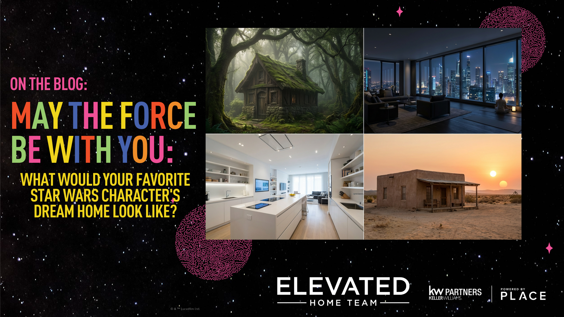 May the 4th Be With You: What Would Your Favorite Star Wars Character's Dream Home Look Like? header image.