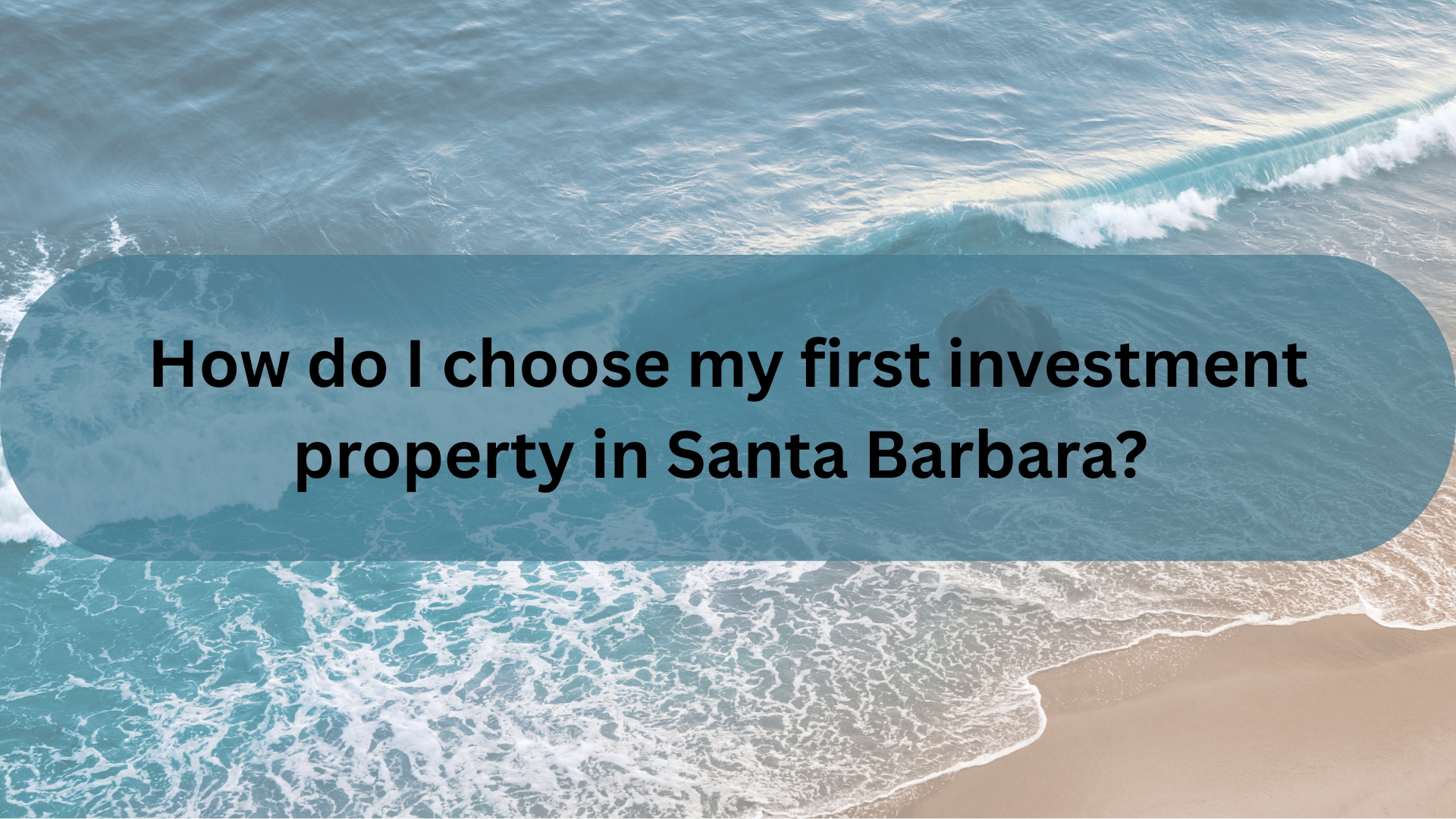 How Do I Choose My First Investment Property?